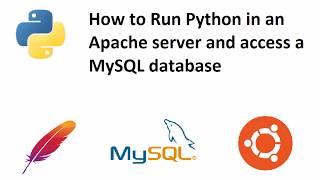 How to Run Python in an Apache server and access a MySQL database