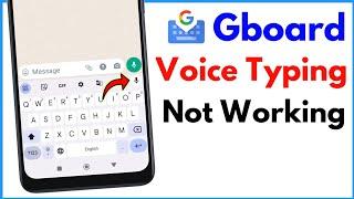 Gboard Voice Typing Not Working | Gboard Voice Typing Problem