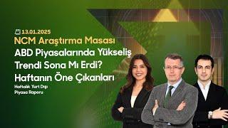 ABD Piyasalarında Yükseliş Trendi Sona Mı Erdi? Haftanın Öne Çıkanları / Yurt Dışı Piyasa Raporu