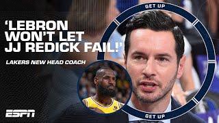 LeBron won't let him fail! ️ -  Alan Hahn's thoughts on JJ Redick as Lakers new head coach | Get Up