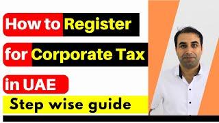 How to register for corporate tax in UAE Step wise guide|UAE Corporate TAX Registration Guide|