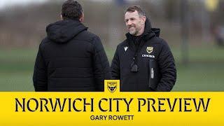 Gary Rowett Previews our Norwich City Fixture