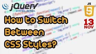 How to switch between css styles with JavaScript and jQuery