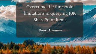 Overcome threshold limitations while querying 10000 SharePoint List Items