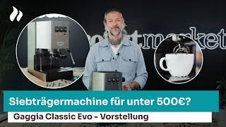 Was kann die Gaggia Classic Evo?  | roastmarket