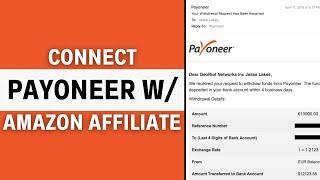 How to Link Amazon Affiliates to Payoneer (Complete Guide)