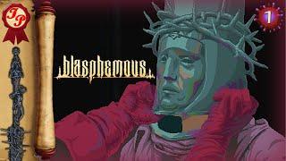 ПУТЬ КАЮЩЕГОСЯ | Прохождение игры BLASPHEMOUS (БЛАСФЕМОС) на русском #1