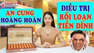 An Cung Ngưu Hoàng Hoàn Hàn Quốc Hộp Gỗ 60 Viên Có Tác Dụng Gì Đối Với Bệnh Rối Loạn Tiền Đình ?