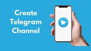 How to Create Telegram Channel (2021)