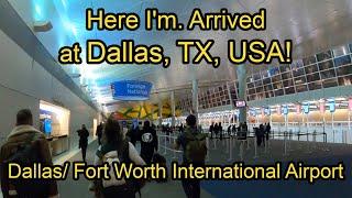 Here I'm! Arrived at Dallas | Dallas-Fort Worth Airport | First time in Texas, USA