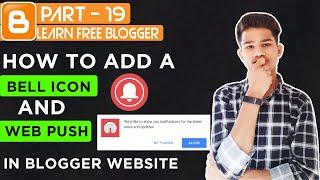 Part - 19 | How To Add A Bell Icon In Blogger | How To Enable A Web Push Notification  In Blogger