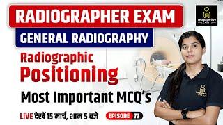 Radiographic Positioning, General Radiography, Radiographer & X-Ray Technician Class | DRT Class