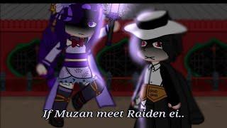 { what if Muzan meet Raiden ei? } (short vid)