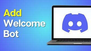 How to Add Welcome Bot on Discord Server