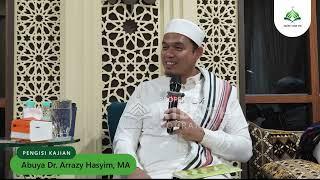 Memulai Perjalanan Makrifatullah dengan Asmaul Husna || Abuya Dr. Arrazy Hasyim, MA.Hum