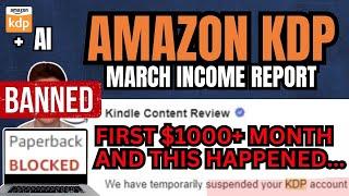 Book BLOCKED & Account SUSPENDED - Amazon KDP Income Report March 2024