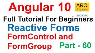 Angular 10 Tutorial #60 - Reactive Forms - FormGroup, FormControl For Beginners| Angular 10 Tutorial