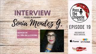 Interview with Mexican food blogger Sonia Mendez. Ep.19