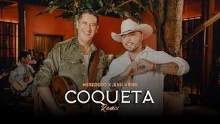 Heredero x Jessi Uribe - Coqueta (Remix) - Video Oficial