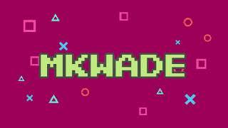 MkWade | Paid Intro | 8-Bit Intro Design