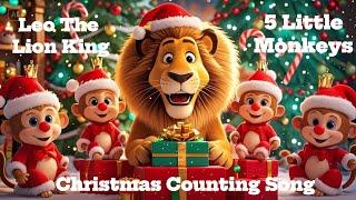 5 Little Monkeys Counting Christmas Song with Leo the Lion King | Fun Learning for Kids