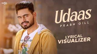 Udaas - Prabh Gill | Punjabi Love Song | Lyrical Visualizer | Valentine Special Song | New Song 2025