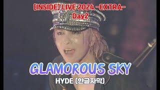 [Live] HYDE (하이도) - GLAMOROUS SKY [INSIDE] LIVE 2024 -EXTRA- at Makuhari Messe in Chiba Day2