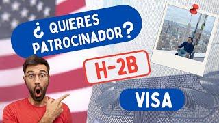 Como conseguir PATROCINADOR/EMPLEADOR en ESTADOS UNIDOS | VISA H2B  2023 (SPONSOR - EMPLEADOR)