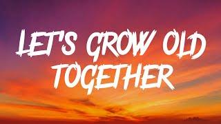 Let's Grow Old Together | Official Audio Music | - Full English Song