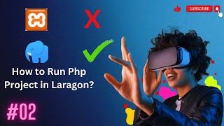 (02) How to Run Php Project in Laragon? |How to Setup Laragon Environment for Development
