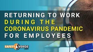 Returning to Work During the Coronavirus Pandemic for Employees from SafetyVideos.com