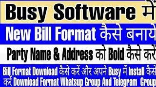 How to Create Bill Format In Busy Software|| Download Bill Format In Whatsup Group|| Bold Print Word