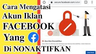 Cara mengatasi akun iklan facebook yang dinonaktifkan