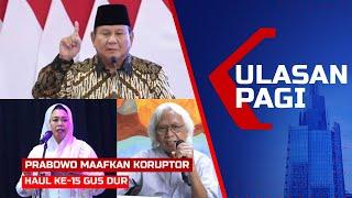 ULASAN PAGI - Soal Prabowo Maafkan Koruptor, Yenny Wahid Singgung PPN 12%, Kronologi Yos Suprapto