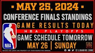 NBA CONFERENCE FINALS STANDINGS TODAY as of MAY 25, 2024 | GAME RESULTS | GAMES TOMORROW | MAY 26