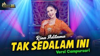 Rina Aditama - Tak Sedalam Ini - Kembar Campursari ( Official Music Video )