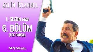 Zalim İstanbul 6. Bölüm (Tek Parça) HD