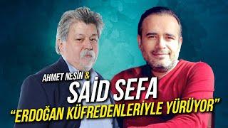 Erdoğan Küfredenleriyle Yürüyor! / Said Sefa & Ahmet Nesin