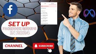 Facebook Group set up & Advance Settings in 2024 | Set Up a Facebook group for business