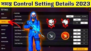 Free Fire Control Setting Full Details 2023 | Control Setting Full Details Bangla 2023 | Pro Setting