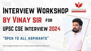 [SESSION] Interview Workshop by Vinay Sir for UPSC CSE Interview 2024