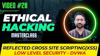 Cross Site Scripting | Reflected XSS | Low Level | DVWA | Ethical Hacking Masterclass #dvwa #xss