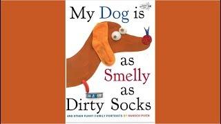 My Dog Is As Smelly As Dirty Socks by Hanoch Piven