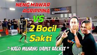 NENG MAWAR X AGRIPPINA TANTANG 2 BOCIL INI, KALO MENANG DAPET RAKET