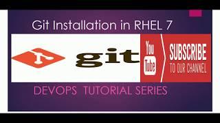 Git Tutorial-2  GIT Installation in RHEL 7