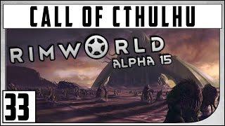 Rimworld Call of Cthulhu - "Nave Venenosa" #33 - Gameplay Português PT-BR