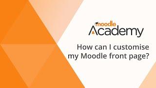 How can I customise my Moodle front page?