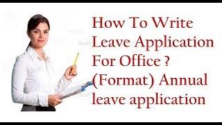 How To Write Leave Application For Office (Format) Annual leave application