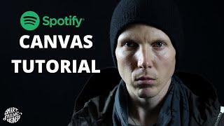 Spotify Canvas Tutorial 2021