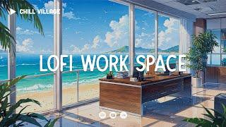 Chill Work Space  Lofi Deep Focus Work/Study Concentration [chill lo-fi hip hop beats]